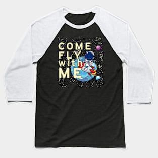 Come Fly With Me Baseball T-Shirt